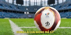Euro là giải bóng đá gì