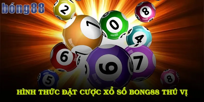 Những hình thức đặt cược xổ số bong88 thú vị nhất
