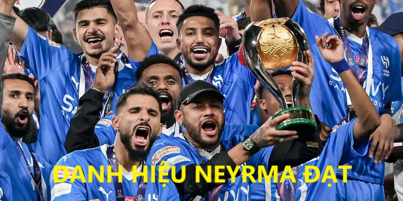 Tổng hợp các danh hiệu trong tiểu sử Neymar từng đạt