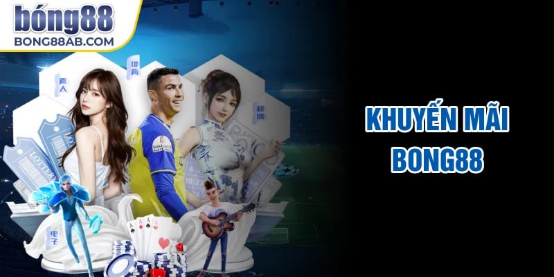 Khuyến mãi Bong88